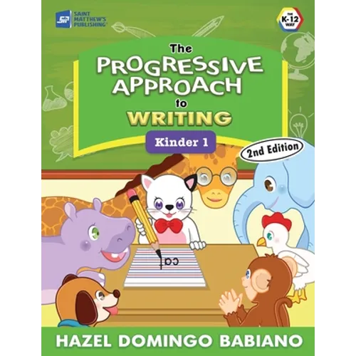 The Progressive Approach to Writing: Kinder 1 - Paperback
