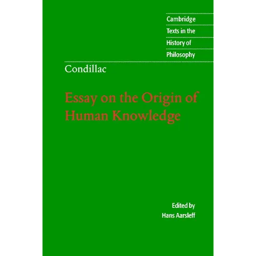 Condillac: Essay on the Origin of Human Knowledge - Hardcover