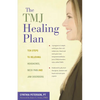 The Tmj Healing Plan: Ten Steps to Relieving Headaches, Neck Pain and Jaw Disorders - Hardcover