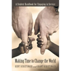 Making Time to Change the World: A Student Handbook for Engaging in Service - Paperback