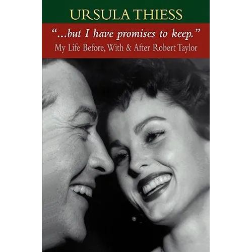But I Have Promises to Keep: My Life Before, With, and After Robert Taylor - Hardcover