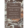 Loyalties Mesopotamia 1914-1917 - Paperback