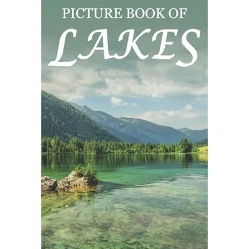 Picture Book of Lakes: For Seniors with Dementia [Full Spread Panorama Picture Books] - Paperback