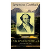Der Bauernspiegel (Autobiografie): Lebensgeschichte des Jeremias Gotthelf von ihm selbst beschrieben - Paperback