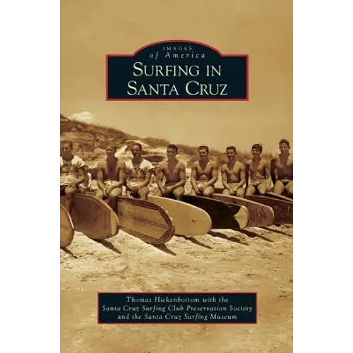 Surfing in Santa Cruz - Hardcover