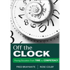 Off the Clock: Moving Education From Time to Competency - Paperback