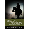 Legacy of an Outlaw: A Jason Peares Historical Western Book 2 - Paperback