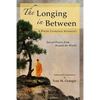 The Longing In Between: - Sacred Poetry From Around The World (A Poetry Chaikhana Anthology) - Paperback