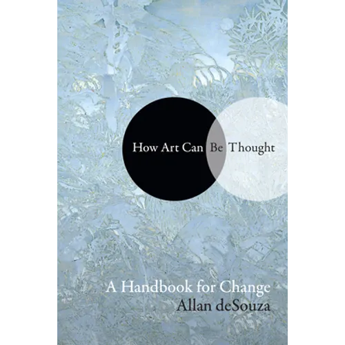 How Art Can Be Thought: A Handbook for Change - Hardcover