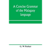 A concise grammar of the Malagasy language - Paperback