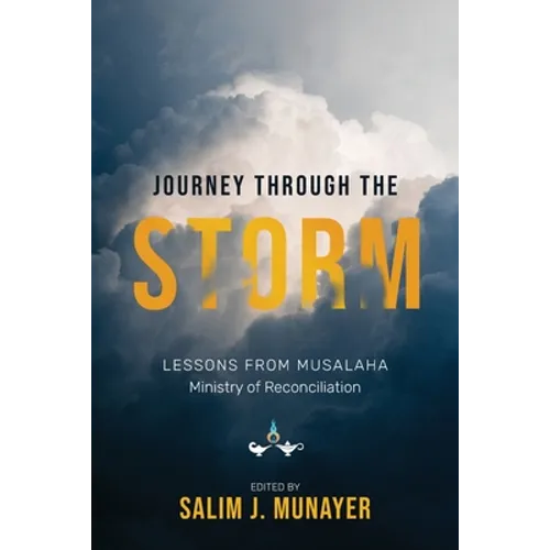 Journey through the Storm: Lessons from Musalaha - Ministry of Reconciliation - Paperback