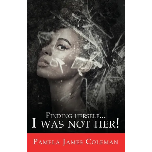 Finding Herself...I Was Not Her! - Paperback