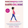 Mamá primeriza y guía del sueño del bebé- 2 libros en 1: Guía mensual de 9 meses de embarazo y recién nacido. Haz que tu bebé duerma por la noche sin - Paperback