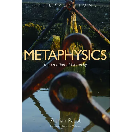 Metaphysics: The Creation of Hierarchy - Paperback
