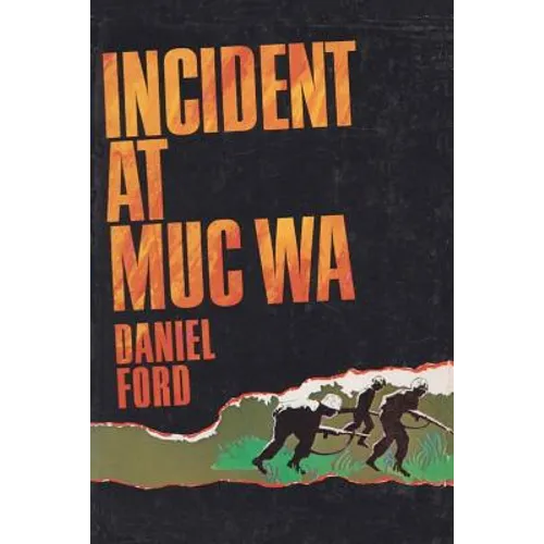 Incident at Muc Wa: A Story of the Vietnam War - Paperback