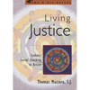 Living Justice: Catholic Social Teaching in Action - Paperback