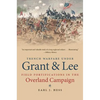 Trench Warfare Under Grant and Lee: Field Fortifications in the Overland Campaign - Paperback