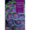 Consultoría Sistémica: La organización como un sistema vivo - Paperback