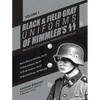 Black and Field Gray Uniforms of Himmler's Ss: Allgemeine-SS SS Verfügungstruppe SS Totenkopfverbände Waffen Ss, Vol. 1: Black Service Uniforms, Ss-Vt - Hardcover
