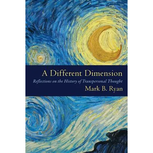 A Different Dimension: Reflections on the History of Transpersonal Thought - Paperback