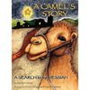 A CAMEL'S STORY, A SEARCH for the MESSIAH - Hardcover