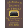 The Last Notes From the Dispatch-box of John H. Watson M.D.: Three Untold Adventures of Sherlock Holmes - Paperback