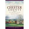 Remembering Chester County: Stories from Valley Forge to Coatesville - Hardcover