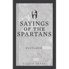 Sayings of the Spartans - Paperback