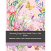 Relaxing Large Print Adult Dot-to-Dot Book: Beautiful Flowers, Birds, Animals & Nature Scenes - Paperback
