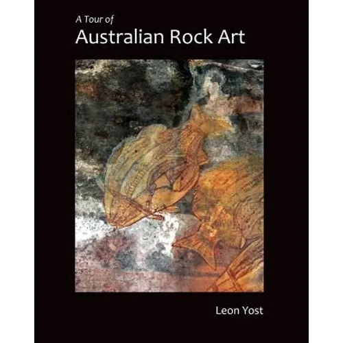 A Tour of Australian Rock Art - Paperback