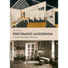 Performing Modernism: A Jewish Avant-Garde in Bucharest - Paperback