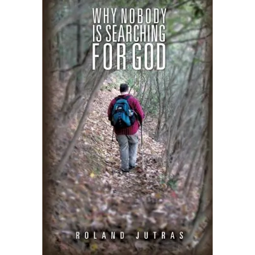 Why Nobody Is Searching for God - Paperback