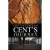 The Uncommon Cent's Journey - Paperback