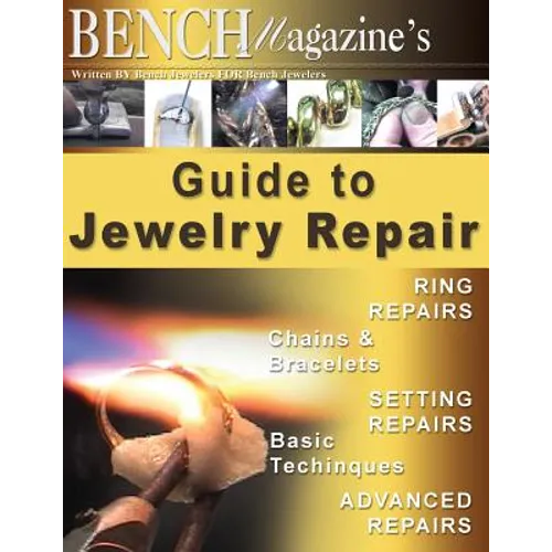 Bench Magazine's Guide to Jewelry Repair - Paperback