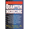 Quantum Medicine: A Guide to the New Medicine of the 21st Century - Hardcover