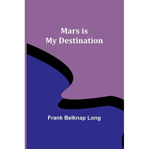 Mars is My Destination - Paperback