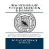 New Netherland Settlers: Stevensen & Jacobsen: A genealogy to three generations of the descendants of Maria Goosens and her husband Steven Jans - Paperback