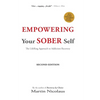Empowering Your Sober Self: The LifeRing Approach to Addiction Recovery - Paperback