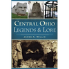 Central Ohio Legends & Lore - Paperback