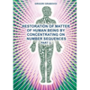 Restoration of Matter of Human Being by Concentrating on Number Sequences (Part 2) - Paperback