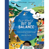 Our World Out of Balance: Understanding Climate Change and What We Can Do - Hardcover