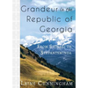 Grandeur in the Republic of Georgia: From Signagi to Stepantsminda - Paperback
