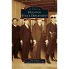 Houston Police Department - Hardcover