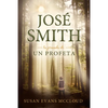 Joseph Smith: The Journey of a Prophet Spanish Edition: The Journey of a Prophet - Paperback