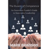 The Illusion of Competence: An Innovative Leader's Guide to Innovative Leadership - Paperback