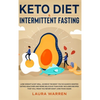 Keto Diet & Intermittent Fasting 2-in-1 Book: Burn Fat Like Crazy While Eating Delicious Food Going Keto + The Proven Wonders of Intermittent Fasting - Hardcover