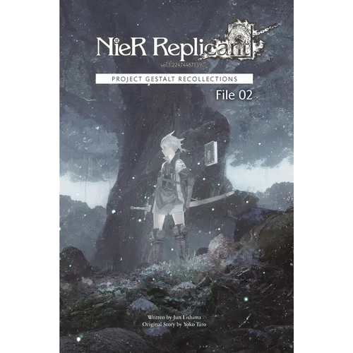 Nier Replicant Ver.1.22474487139...: Project Gestalt Recollections--File 02 (Novel) - Hardcover