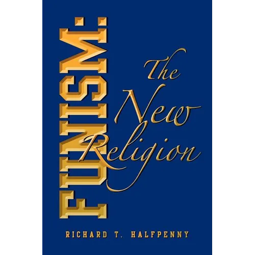 Funism: The New Religion - Paperback
