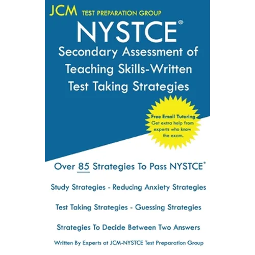 NYSTCE Secondary Assessment of Teaching Skills-Written - Test Taking Strategies - Paperback