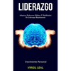 Liderazgo: Adquiere poderosos hábitos y habilidades de liderazgo rápidamente (Crecimiento personal) - Paperback